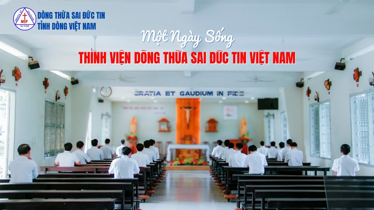 MỘT NGÀY SỐNG CỦA ANH EM THỈNH SINH DÒNG THỪA SAI ĐỨC TIN - TỈNH DÒNG VIỆT NAM