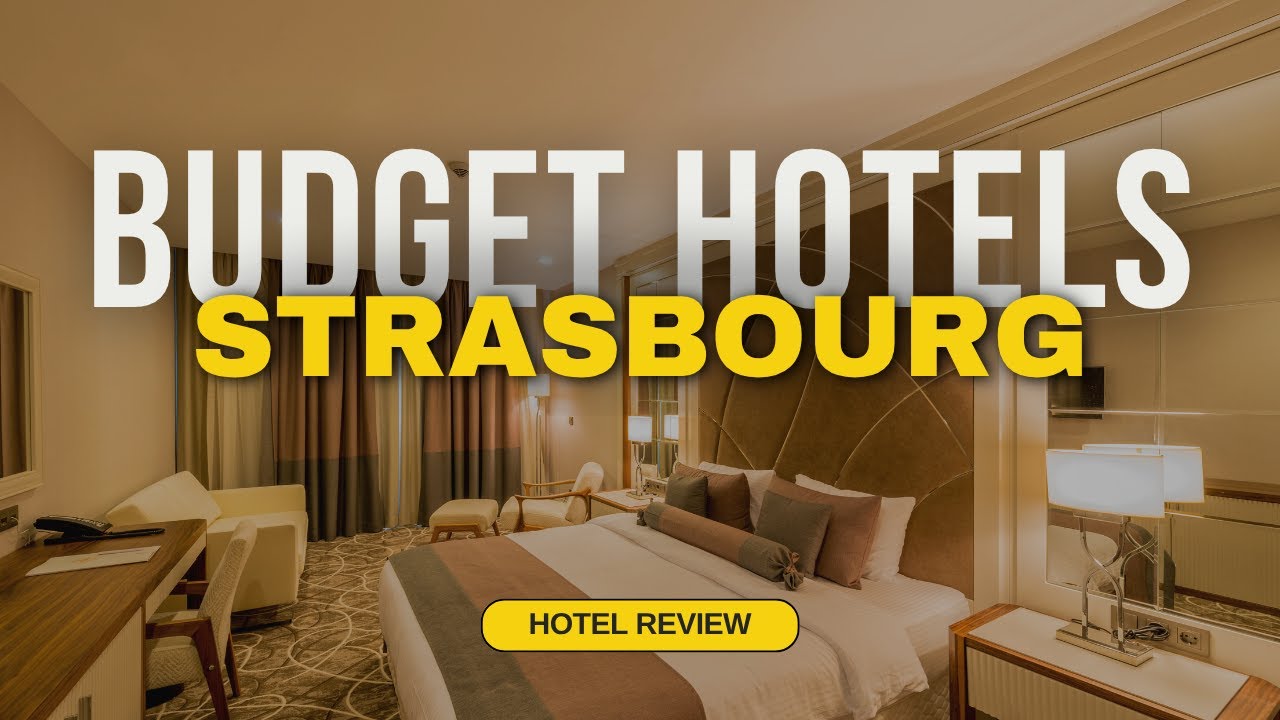 Best Budget Hotels in Strasbourg | Cheap Hotels in Strasbourg