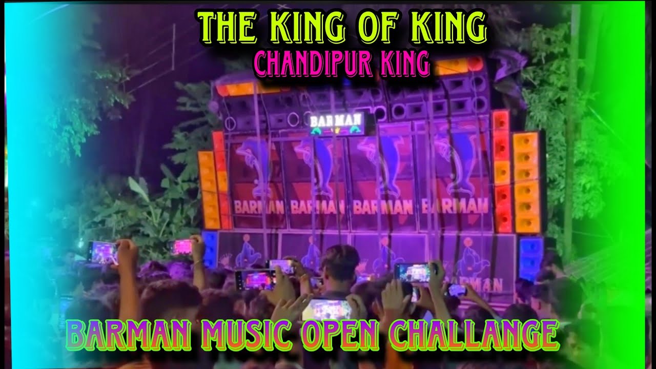 Barman Music Chandivati Maharam Big Testing The King Of King Chandipur King ll