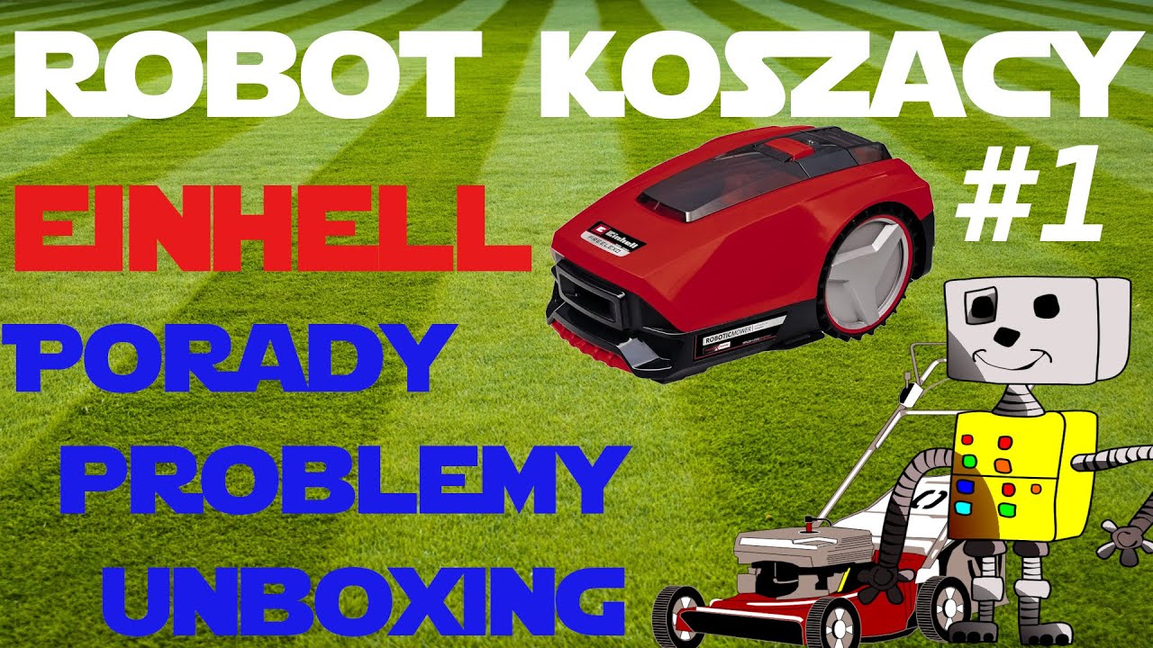 8 rzeczy, które MUSISZ wiedzieć, zanim kupisz! Unboxing - Aplikacja - Wady robota koszącego Einhell