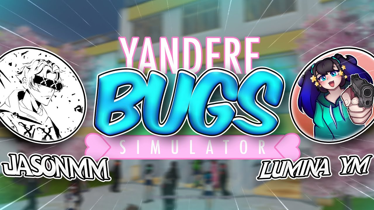 ¡Colab ÉPICA con LUMINA_YM & JASONMM! || Haciendo BUGS en Yandere Simulator