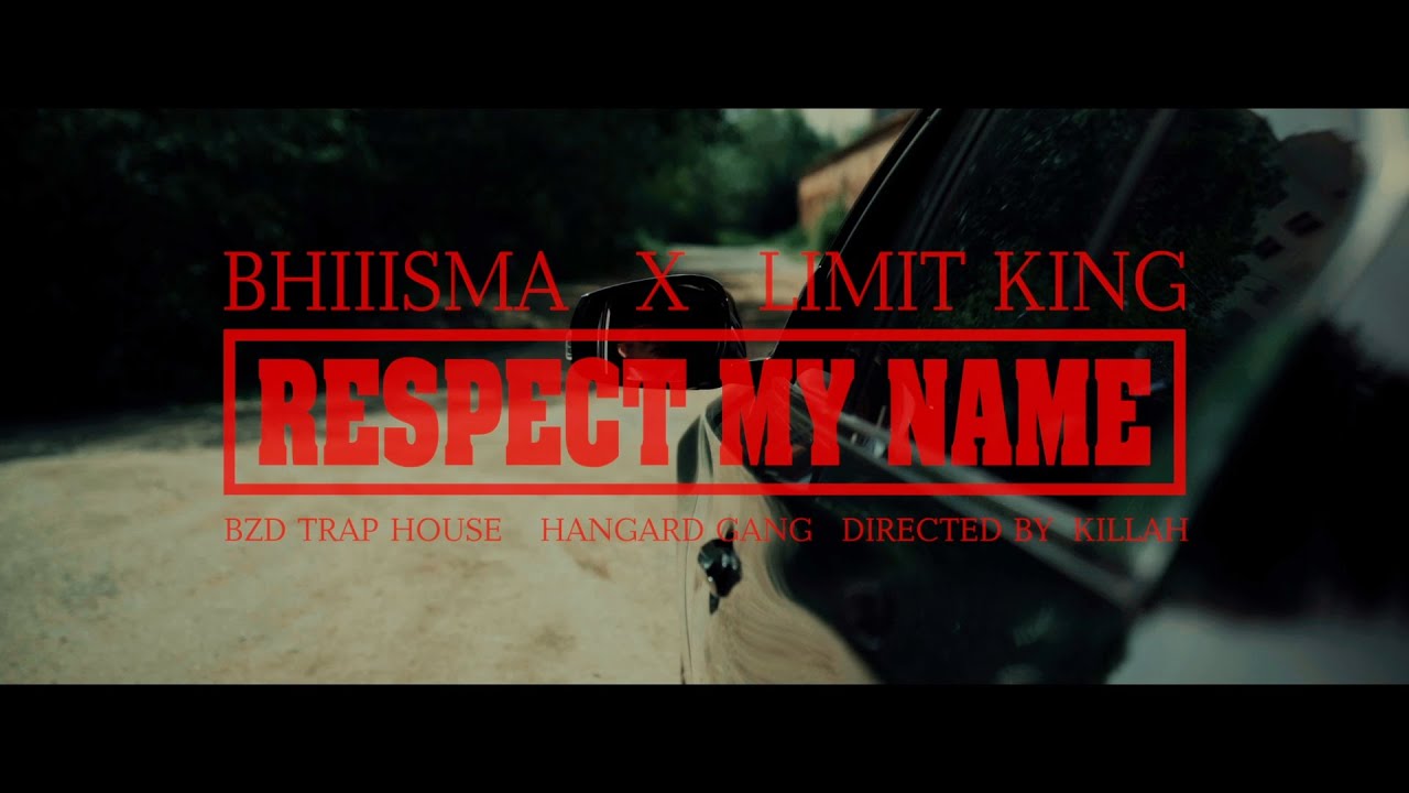 Bhiisma - Respek My Name Feat. Limit King [MV]