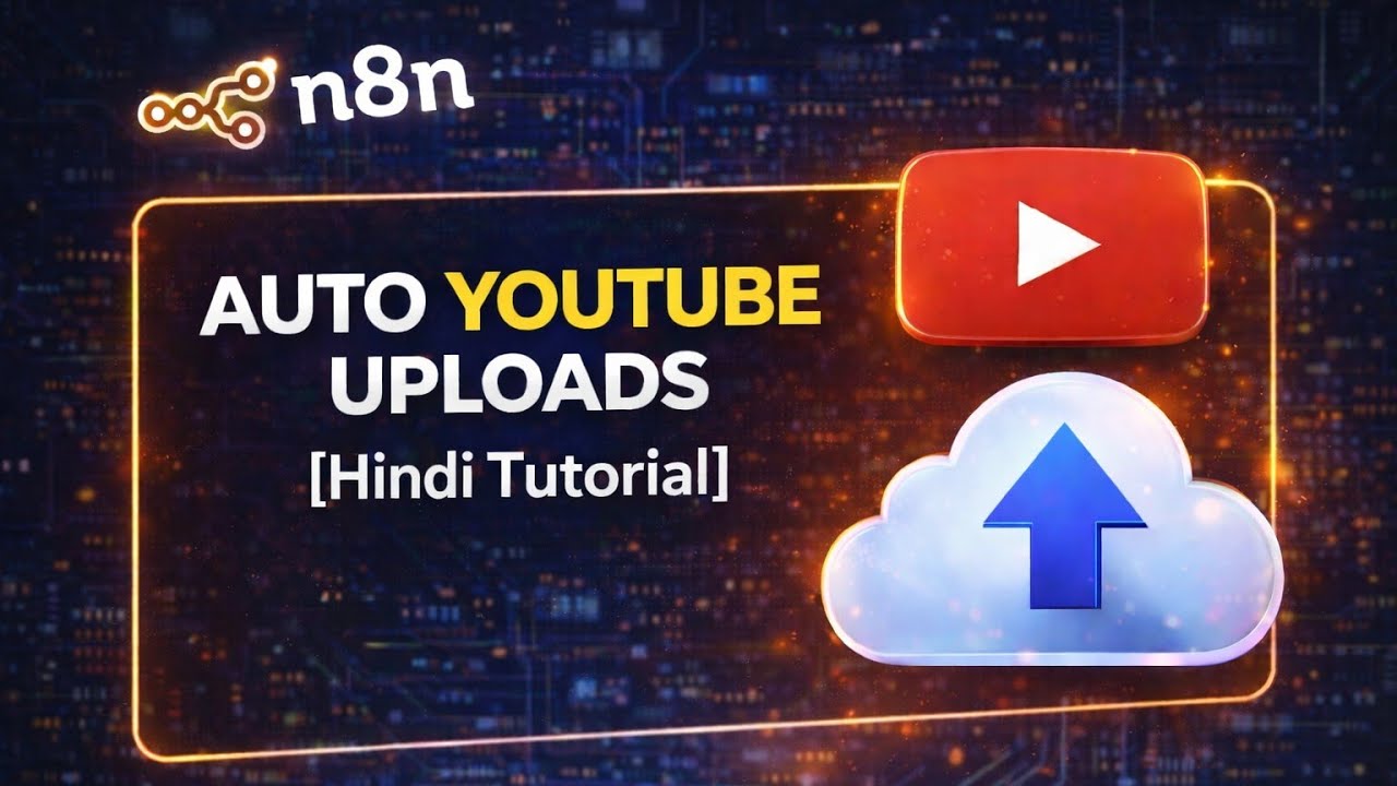 I Stopped Uploading Videos Manually (n8n Automation Hindi)