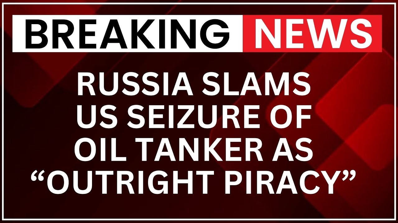 Russia Slams US Seizure Of Oil Tanker As &ldquo;Outright Piracy&rdquo; | NewsX