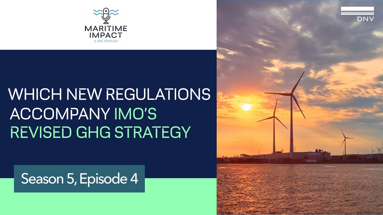 Which new regulations accompany IMO's revised GHG strategy? | Jul 2023
