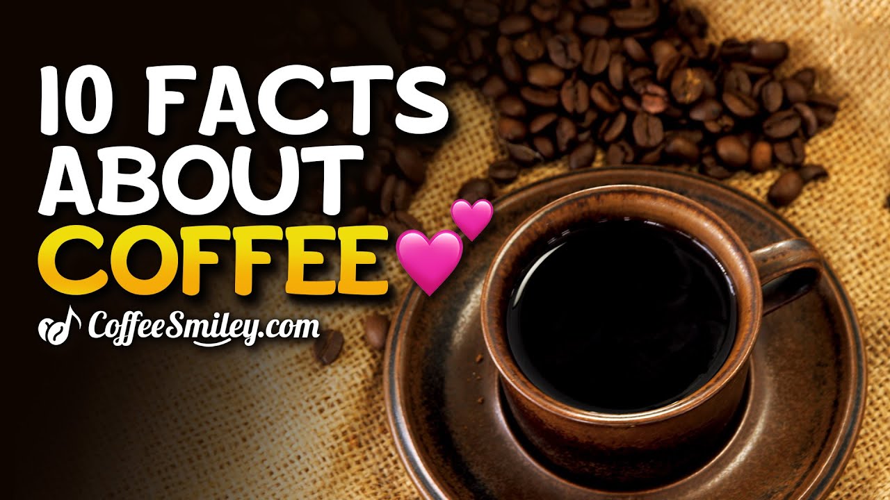 10 Facts About Coffee You Probably Didn&rsquo;t Know ☕ Coffee Facts Video!