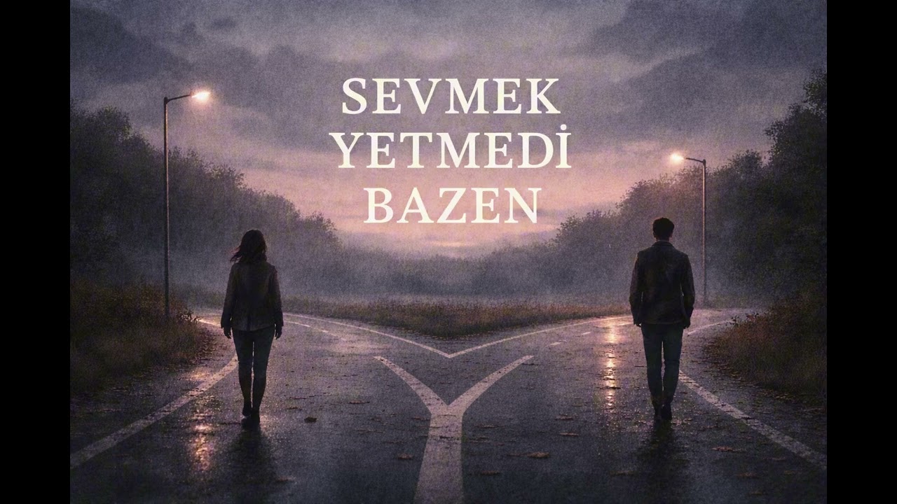 Sevmek Yetmedi Bazen – Ayrılık Sonrası Dinlenen En Duygusal Şarkı