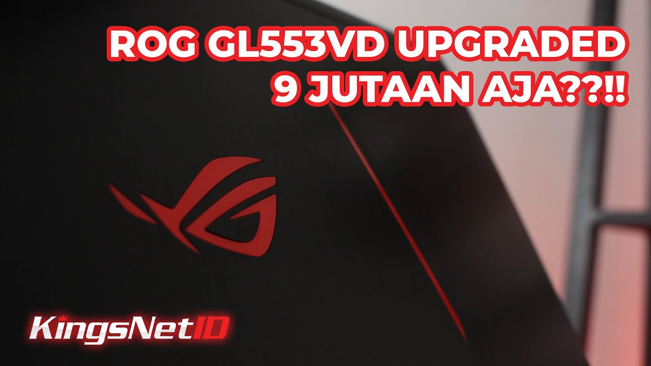 LAPTOP GAMING 9 JUTAAN DAPET BANYAK !!! Review Asus ROG GL553VD Intel Core i7 7700HQ GTX 1050 4 GB