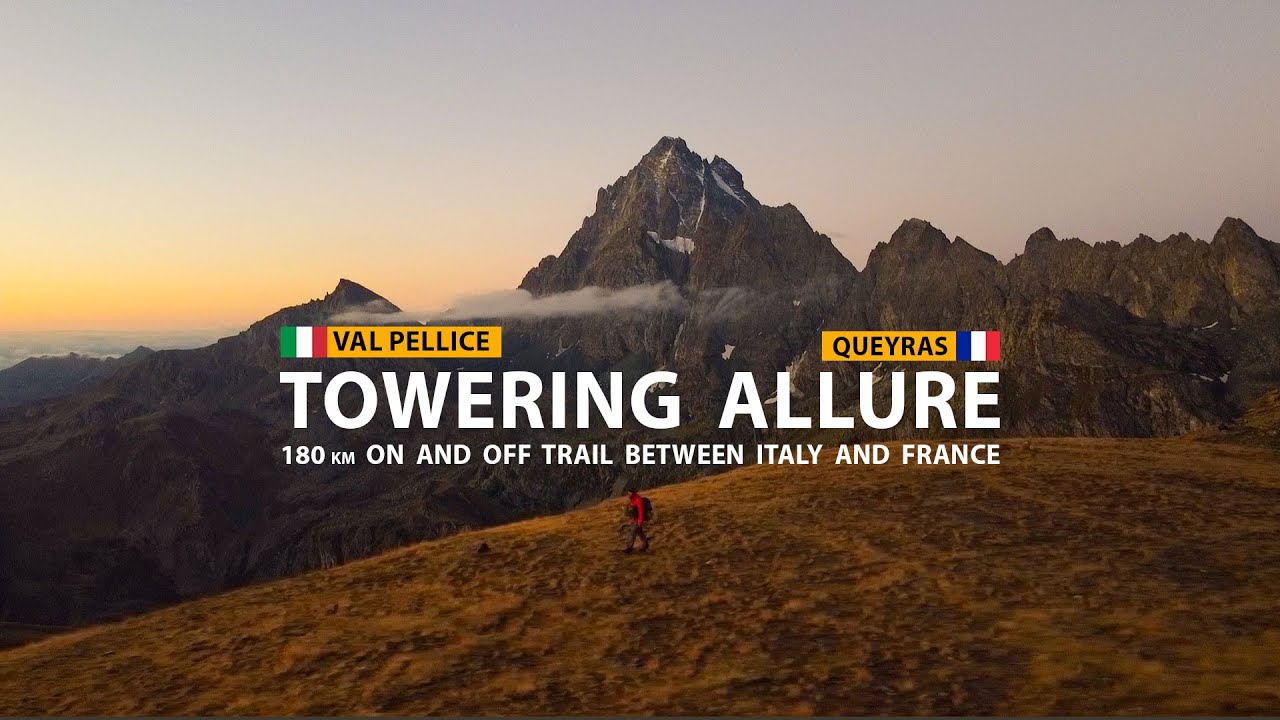 Towering Allure - 180km on and off trail between Italy and France (GR 58 - Extended)