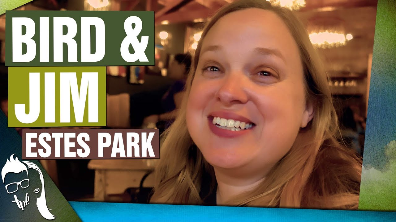 Estes Park Restaurants | Bird & Jim