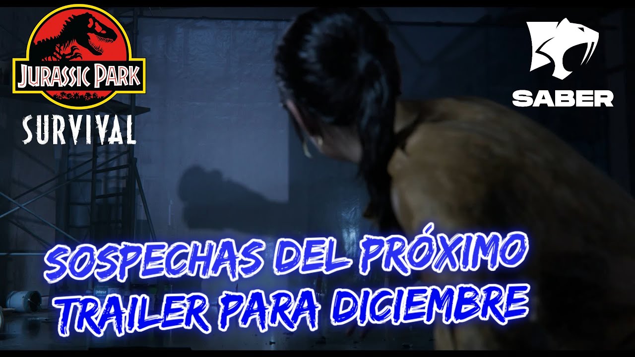 Jurassic Park: Survival -   (  Sospechas Del Próximo Trailer Para Diciembre )