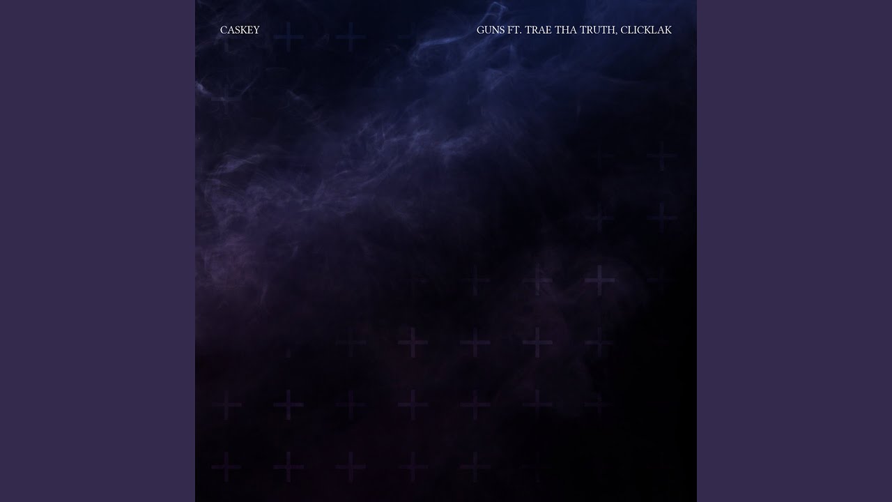 Guns ft. Trae Tha Truth, ClicKlak