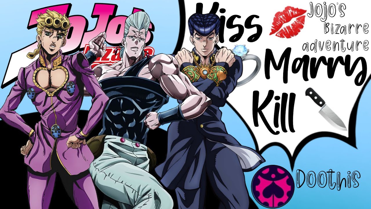 Kiss 💋 Marry 💍 or Kill 🔪 | Jojo’s Bizarre Adventure