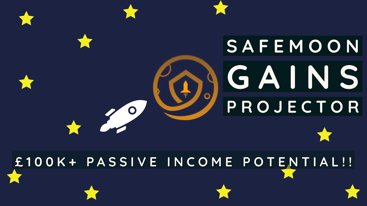 &pound;100K+ Passive Income!! - Safemoon Gains Projector Tutorial