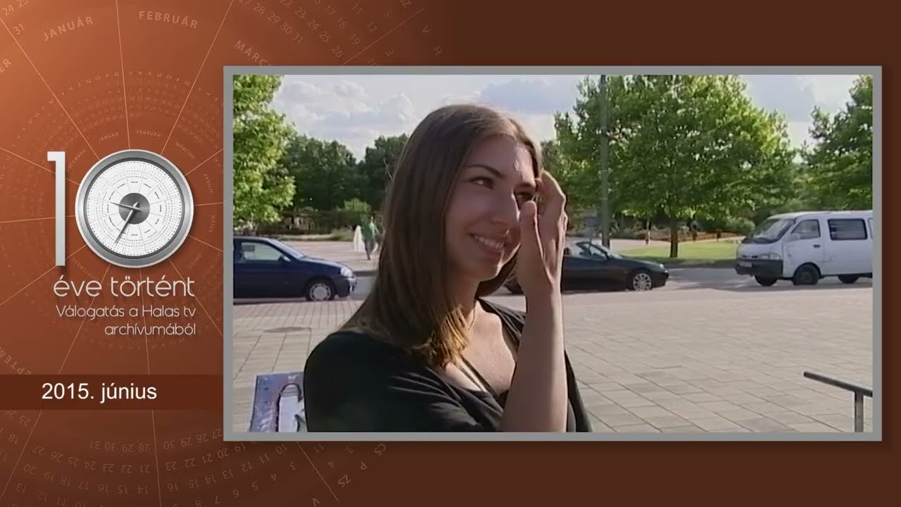 Halas Tv - 10 éve történt - 2025.06.23.