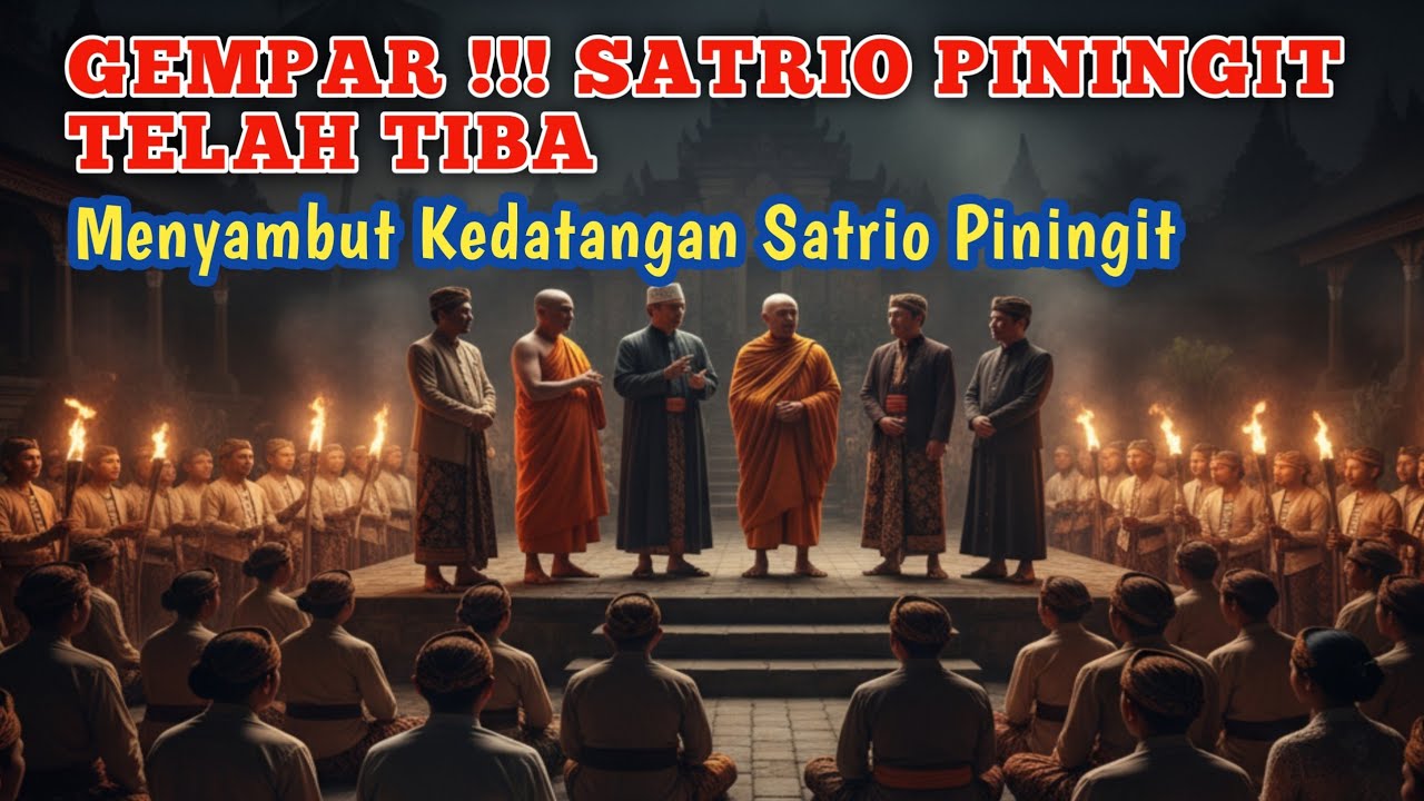 GEMPAR‼️ SATRIO PININGIT TELAH TIBA &mdash; Tanda-tandanya mulai terlihat