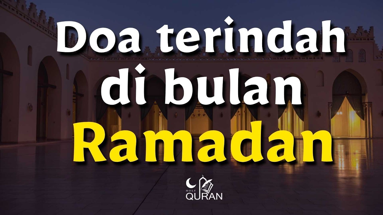 Doa-doa terindah untuk Ramadan 🌙 | Doa yang menyentuh hati 🌙 Dengarkan dengan penuh hormat