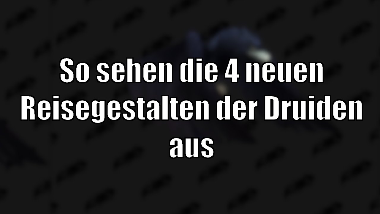 Ziemlich unspektakul&auml;r: Die neuen Reisegestalten der Druiden [World of Warcraft: Shadowlands]
