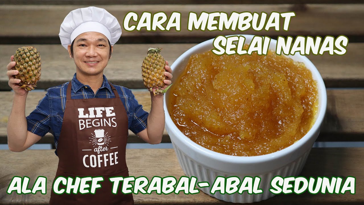 CARA MEMBUAT SELAI NANAS ALA CHEF TERABAL-ABAL SEDUNIA