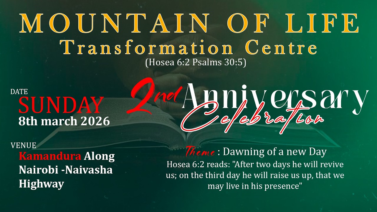 CELEBRATING OUR 2ND ANNIVERSARY MOUNTAIN OF LIFE TRANSFORMATION CENTRE  SUNDAY SERVICE