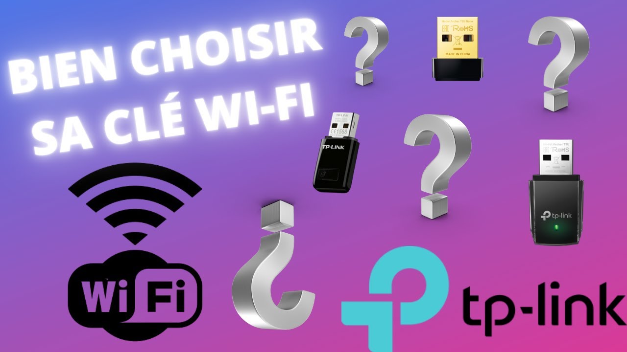 BIEN CHOISIR SA CLÉ WI-FI POUR AMÉLIORER SON RÉSEAU ? ( ASTUCES 2020 )