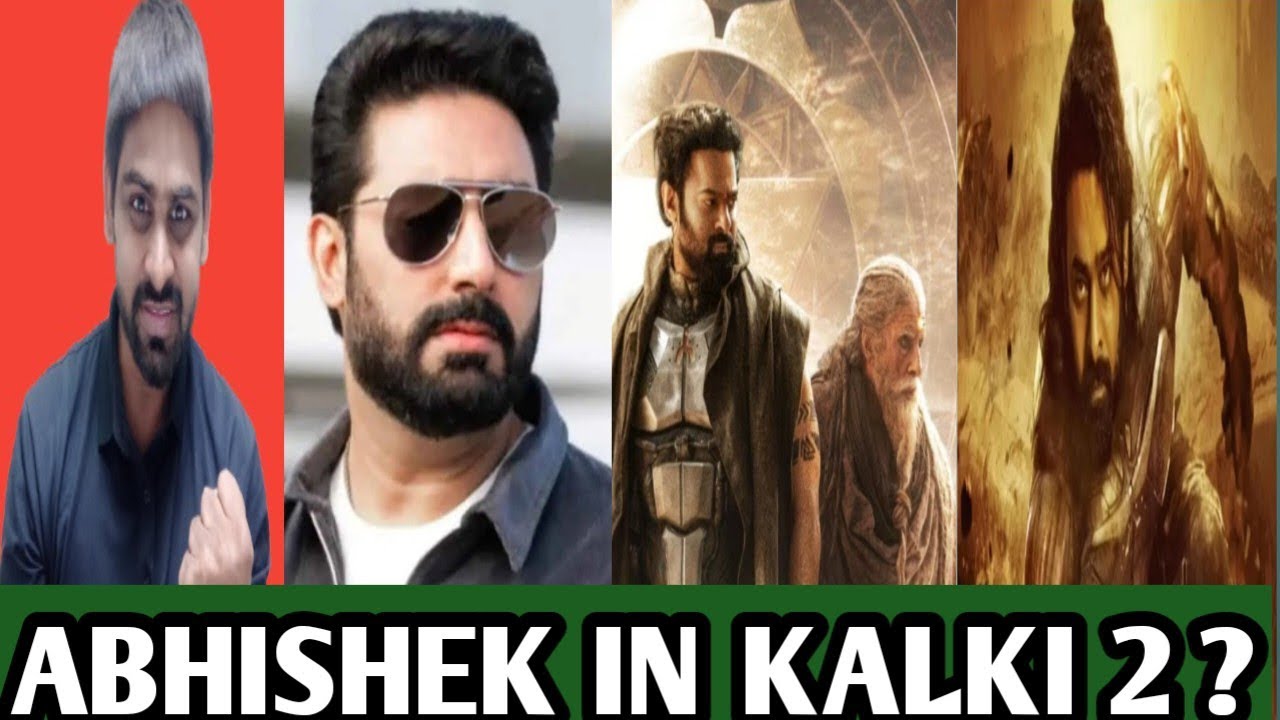 IS ABHISHEK BACHCHAN IN KALKI 2 MOVIE ? | KING | FAUZI PRABHAS | AMITABH BACHCHAN 
