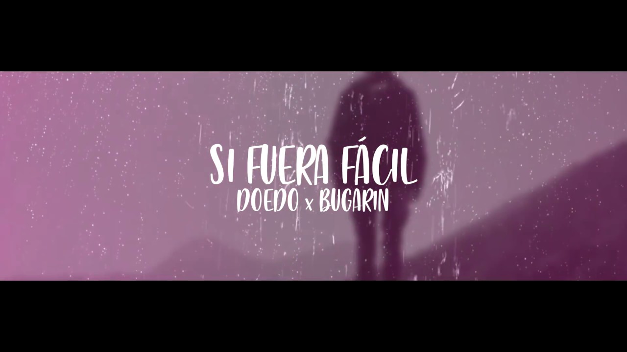 Si fuera fácil 💔 Doedo (feat. Bugarin) Rap Romántico 2020 / Video + letra