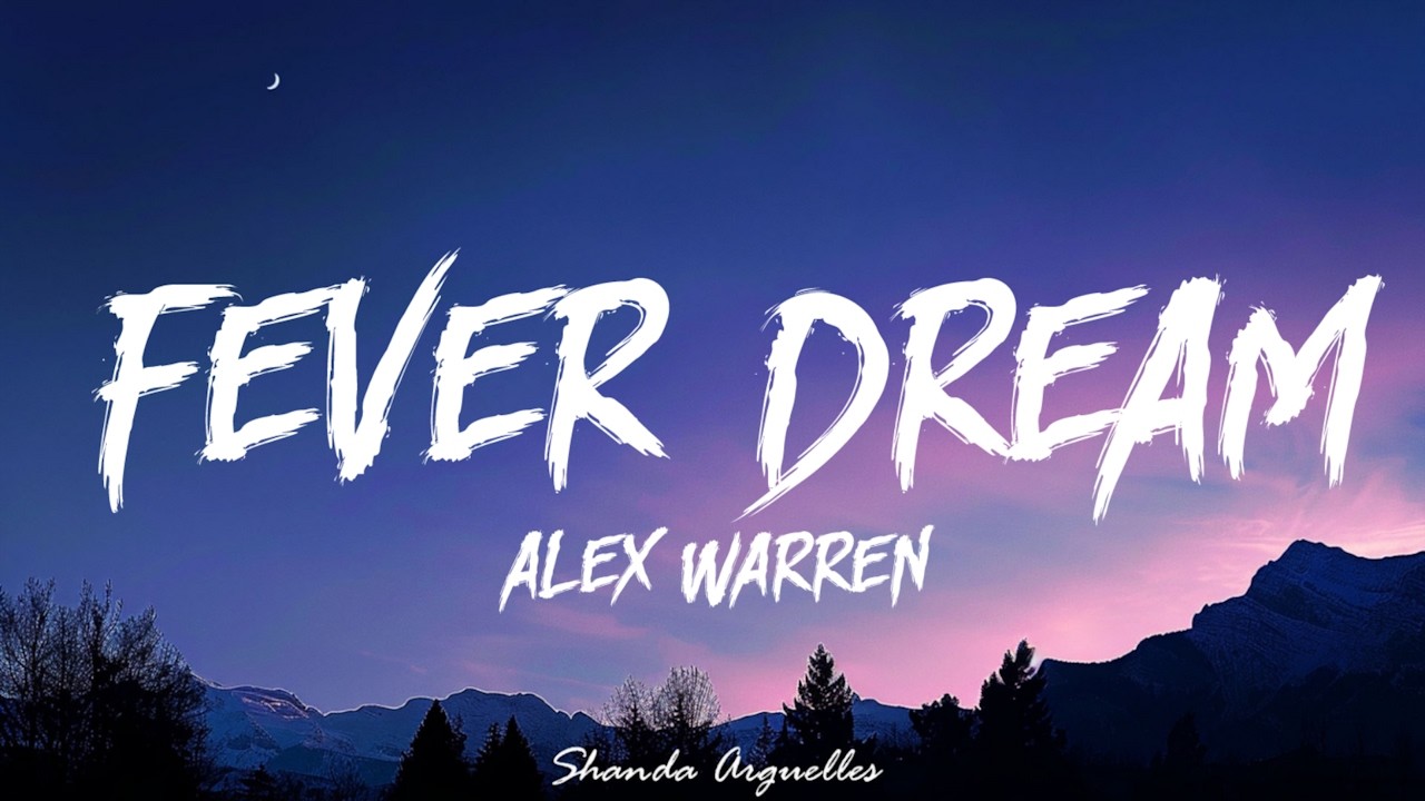 Alex Warren - FEVER DREAM (Lyrics)