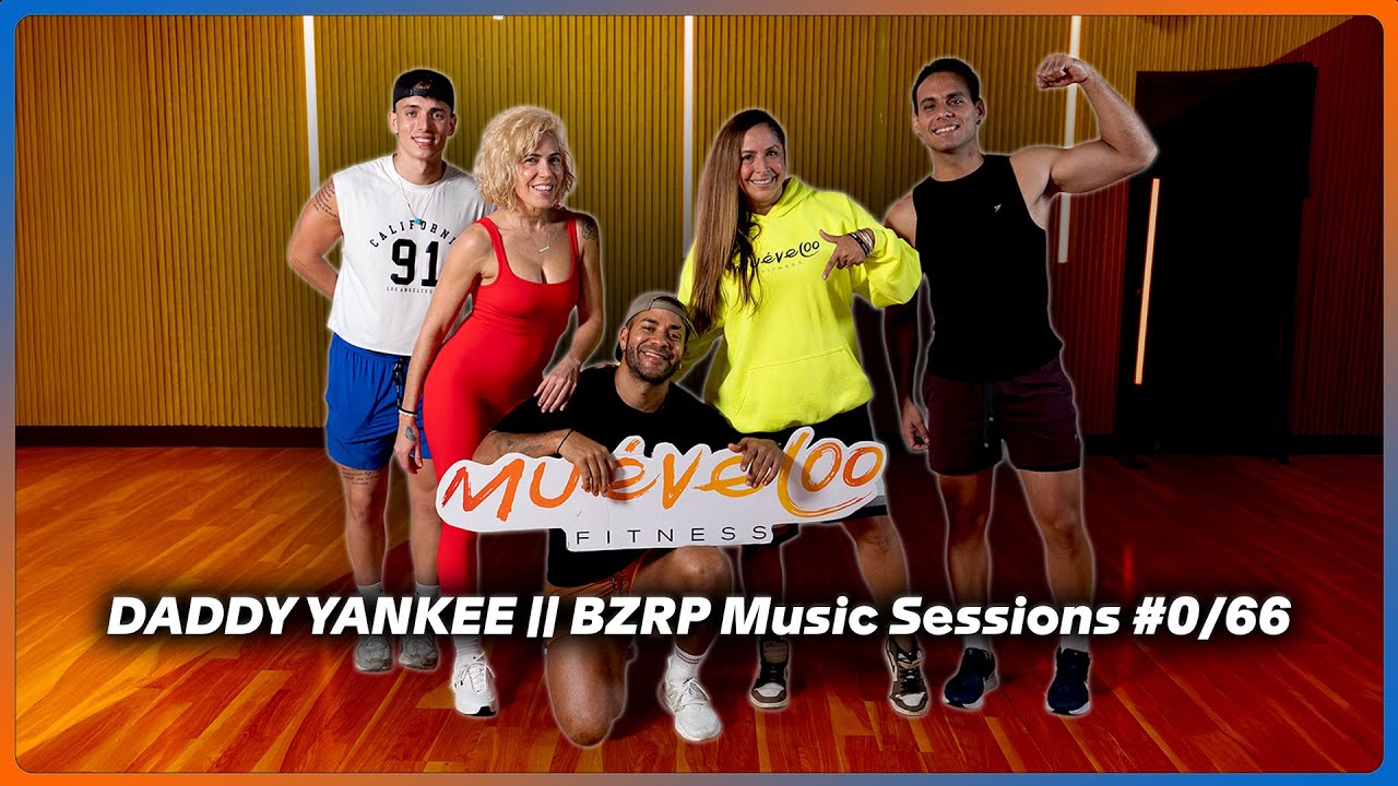 Muéveloo Fitness - BZRP x Daddy Yankee (COREOGRAFIA)