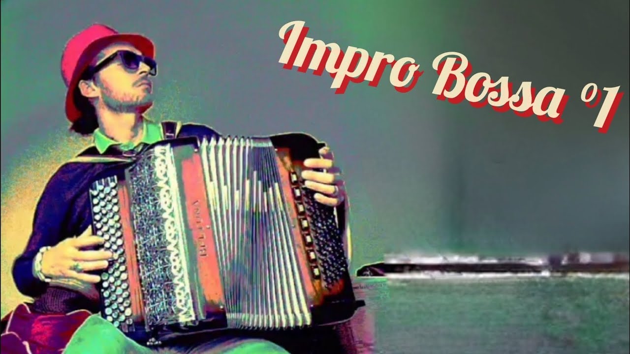 🪗 Impro Bossa °1 (Bossa Nova 2516 (HK Music/F. Beffa)