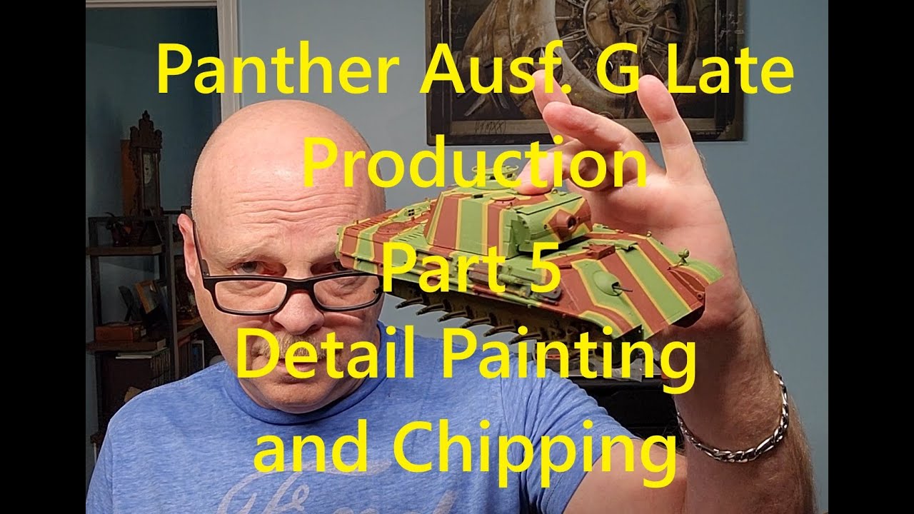 Panther Ausf. G, Late Production, Part 5, Detail Painting, Chipping Effects