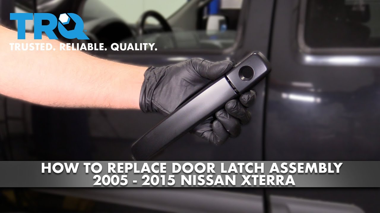 How to Replace Door Latch 2005- 2015 Nissan Xterra