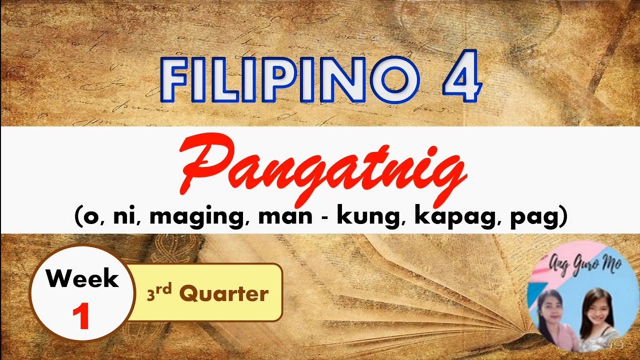 FILIPINO 4: ANG PANGATNIG (with explanation)