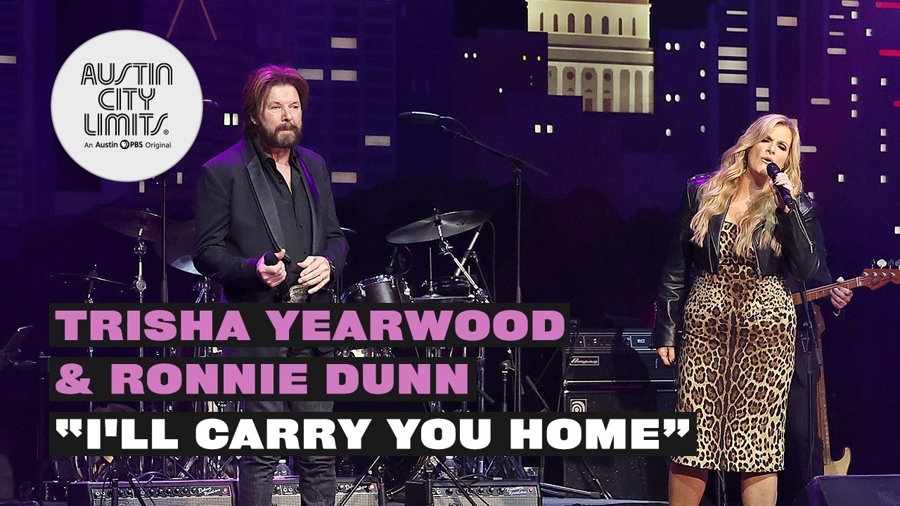 Trisha Yearwood and Ronnie Dunn - I'll Carry You Home | Live From Austin City Limits TV