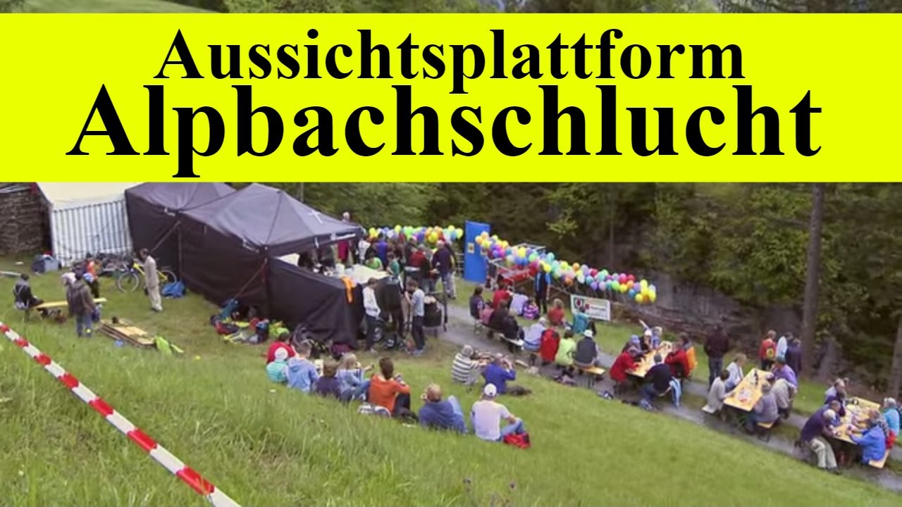 Aussichtsplattform Alpbachschlucht Einweihungsfeier Meiringen