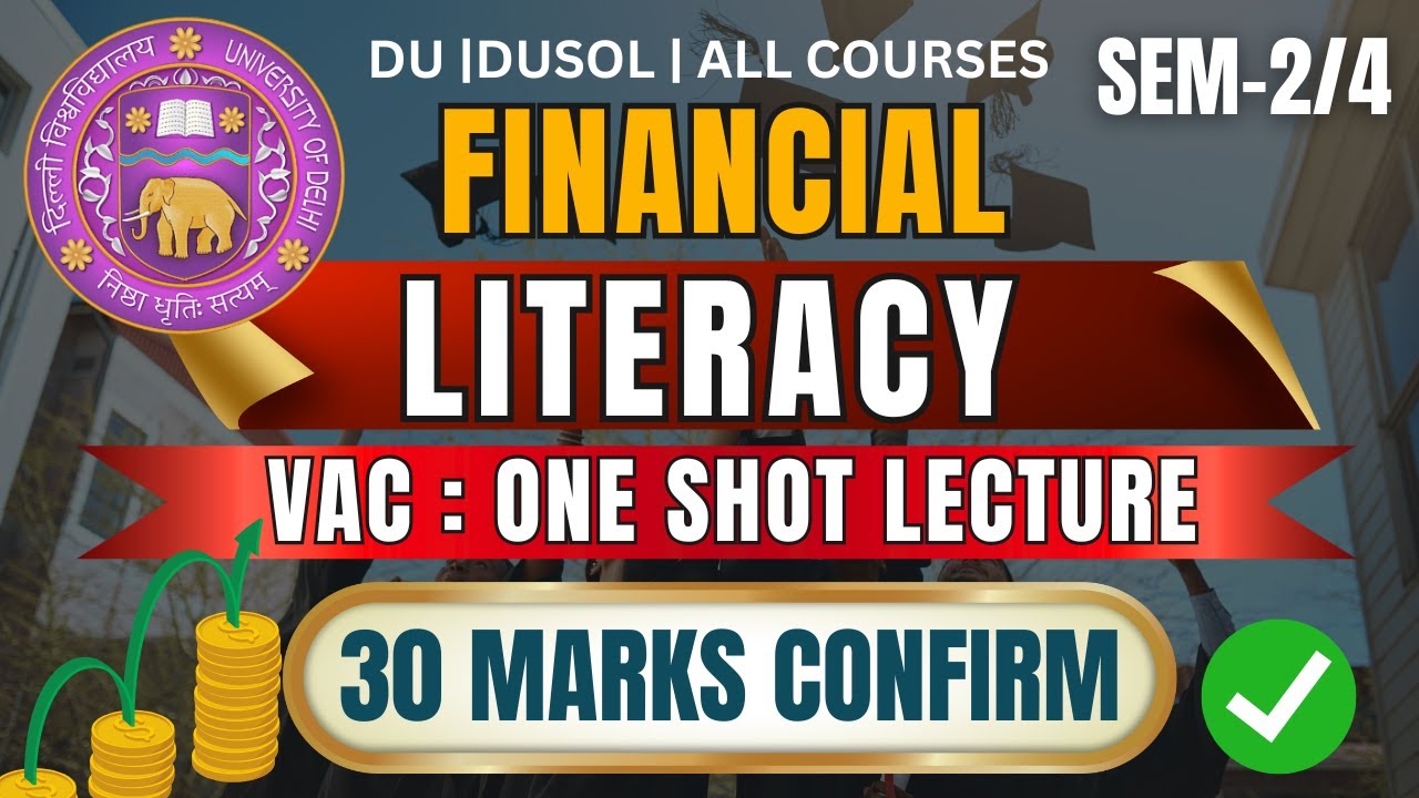 Financial Literacy VAC Sem 2 & Sem 4: One-Shot Lecture | DU, DUSOL 2025
