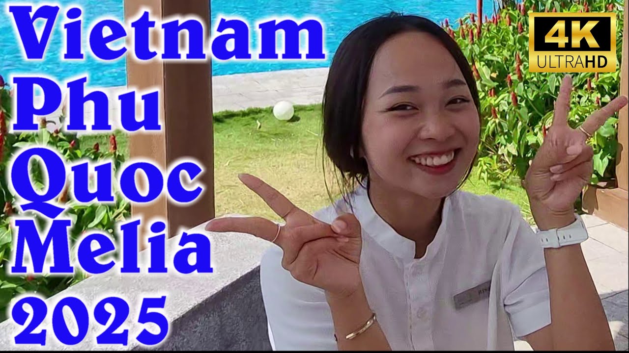 Vietnam Melia Vinpearl Phu Quoc 2025 Grand Vorld VinWonders Duong Dong Ho Chi Minh 4K