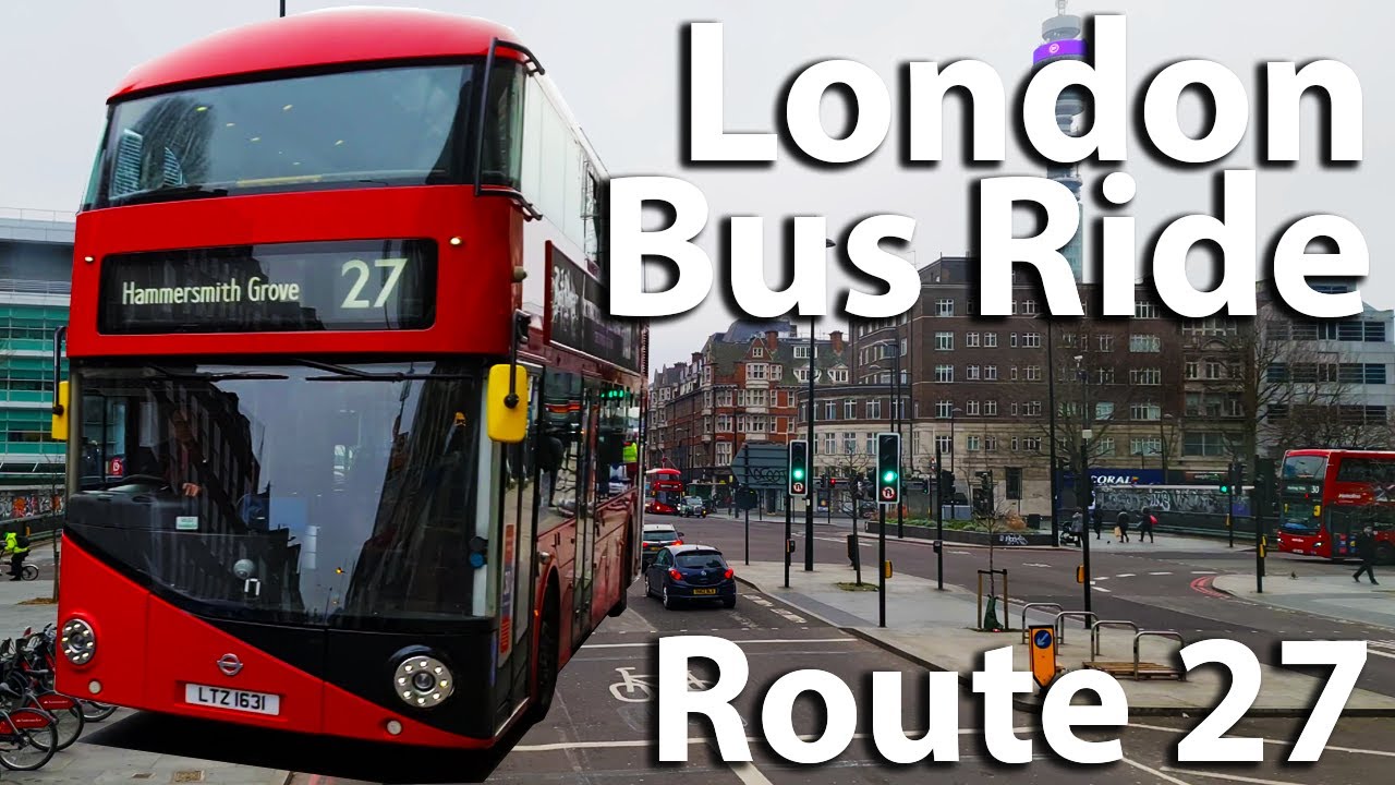 LONDON BUS RIDE - ROUTE 27 – Camden - Harley Street - Baker St - Paddington - Notting Hill.