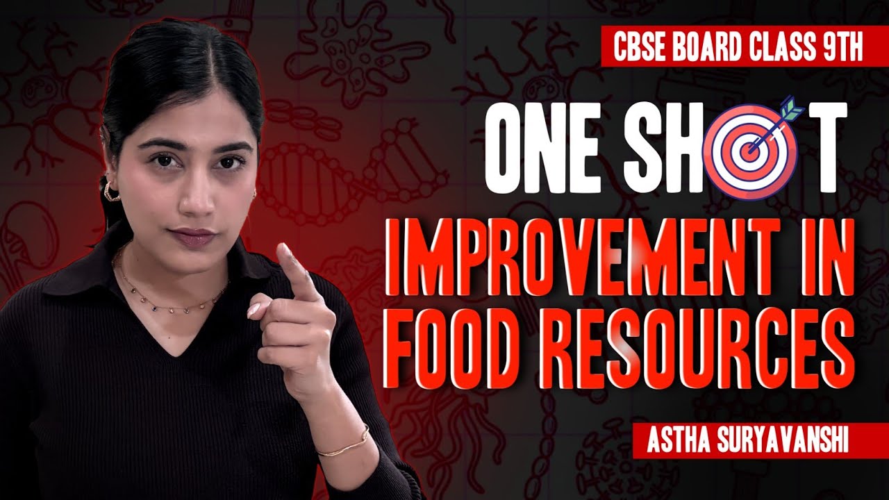 Improvement in Food Resources One Shot | Class 9 Science Full Chapter | NCERT+ Important Questions