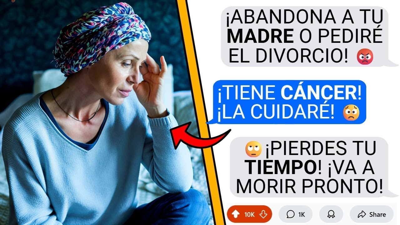 Mi ESPOSO me EXIGIÓ ELEGIR entre MI MAMÁ con CÁNCER o ÉL | HISTORIAS de REDDIT