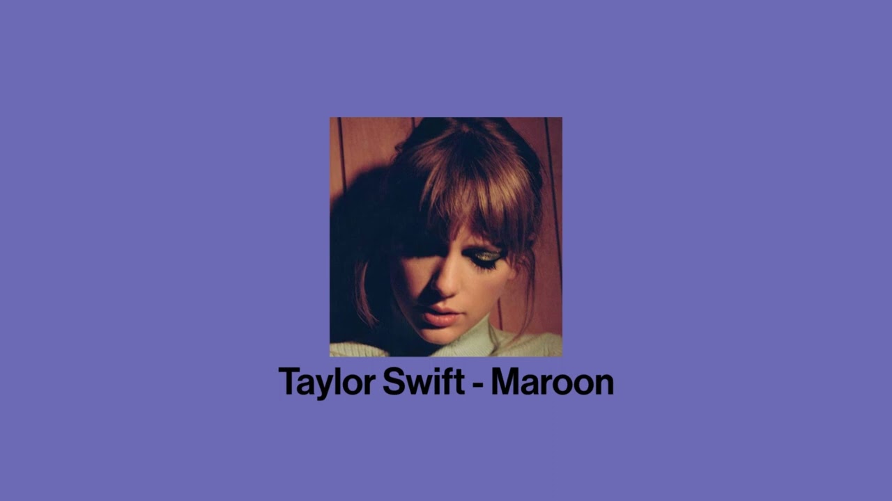 taylor swift - maroon (sped up)