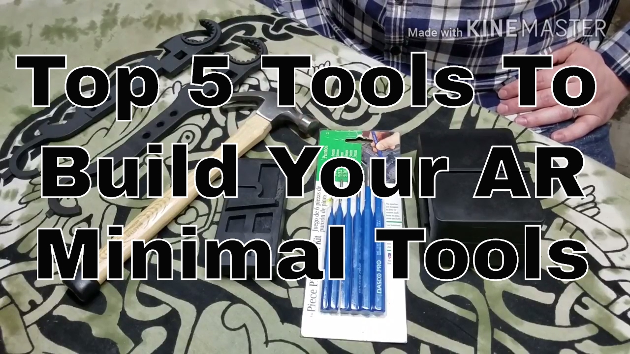 Top 5 Tools to Build Your AR15 ( Minimalist Build)