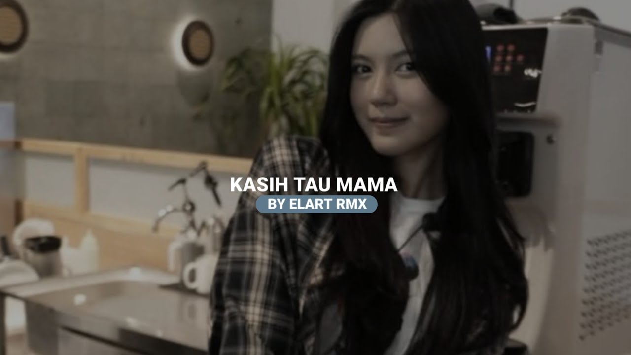 DJ KASIH TAU MAMA BY ELART RMX KASIH TAU MAMA AJAK KU BERTEMU MALAM MINGGU VIRAL FYP TIKTOK 