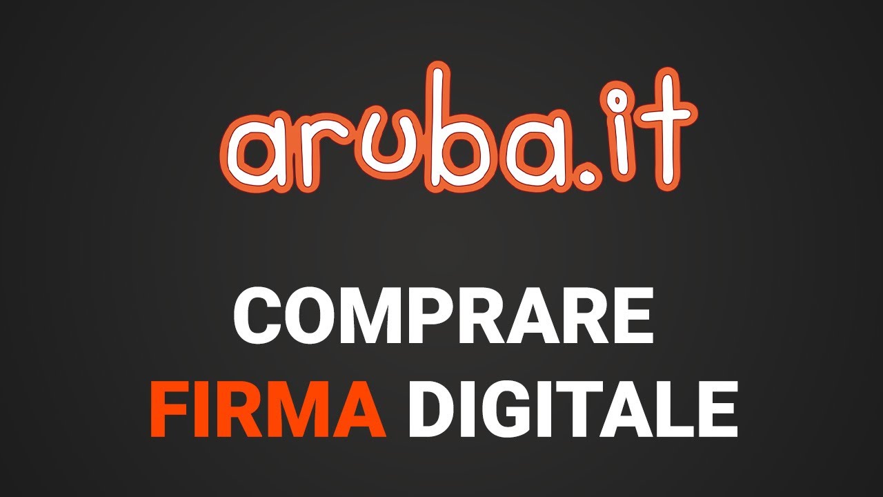 Come acquistare e attivare Firma Digitale Aruba GUIDA COMPLETA