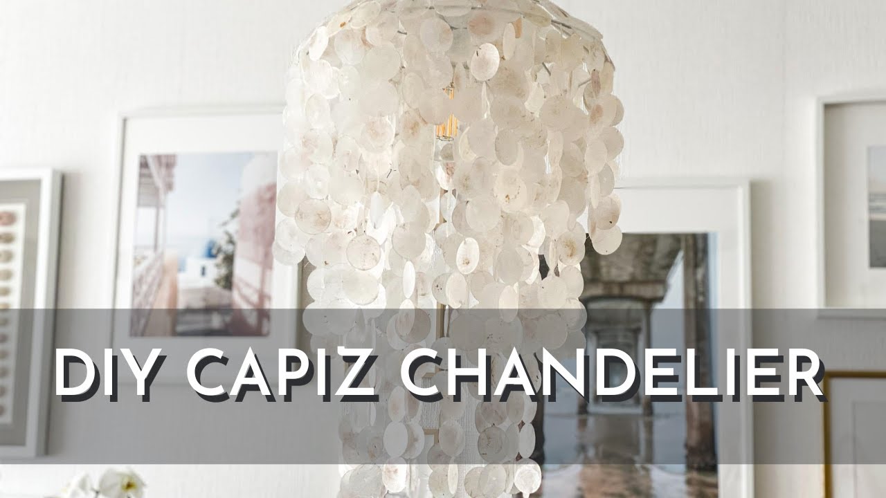 DIY CAPIZ CHANDELIER | CHANDELIER MAKEOVER