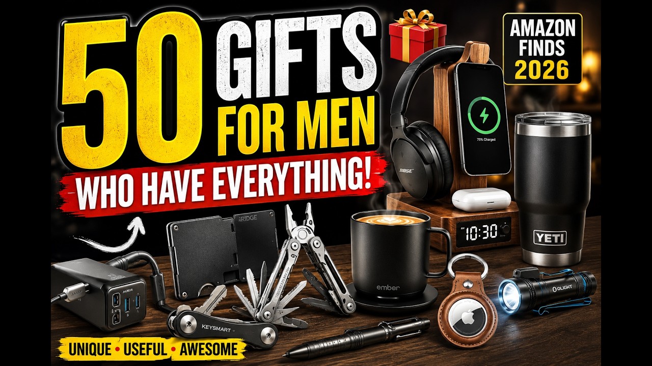 50 Gifts For Men Who Have Everything (Amazon Finds 2026)