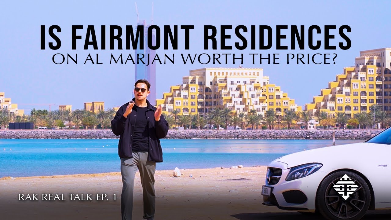 Is Fairmont Residences on Al Marjan Worth the Price? | RAK Real Talk Ep. 1