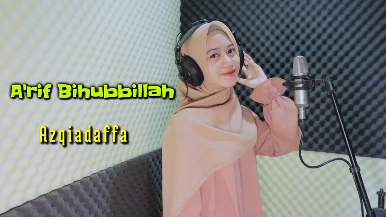 A'rif bihubbillah cover Azqia daffa