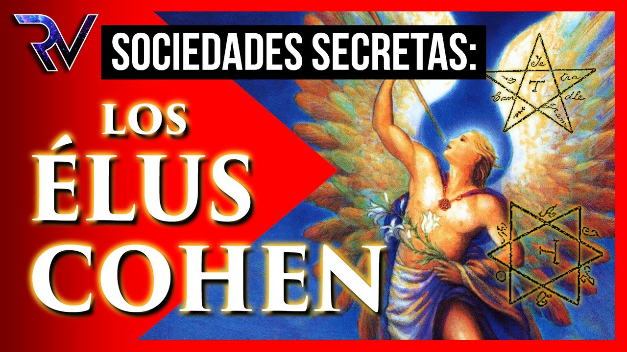 Sociedades Secretas: &Eacute;lus Cohens