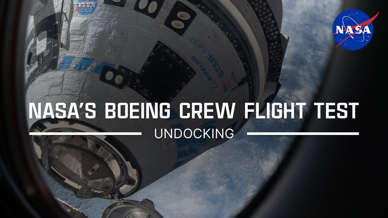 NASA&rsquo;s Boeing Crew Flight Test Undocking